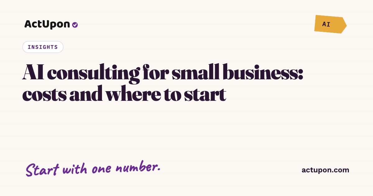 AI Consulting for Small Business: What It Costs and Where to Start
