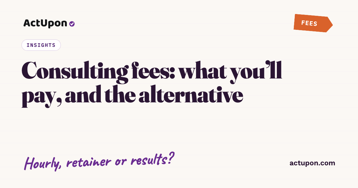 Consulting Fees: What Consultants Charge, and the Alternative