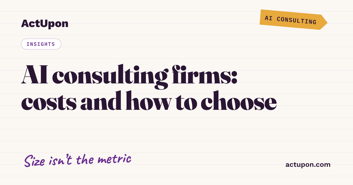 AI Consulting Firms: Costs, the Big 4, and How to Pick One