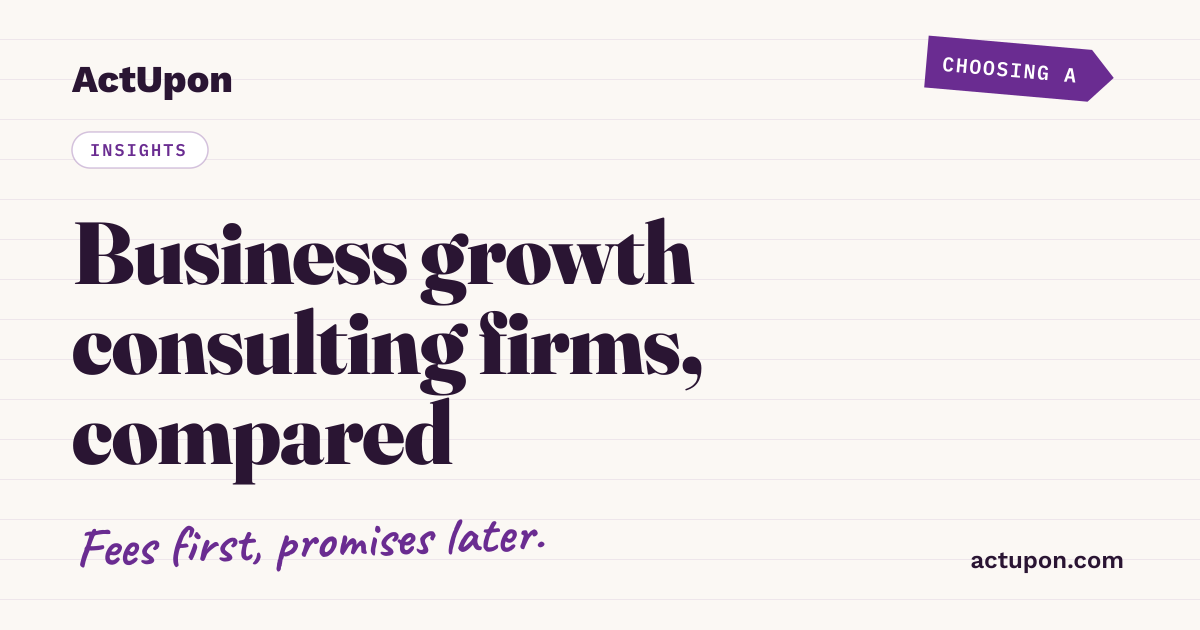 Business Growth Consulting Firms: How to Actually Pick One