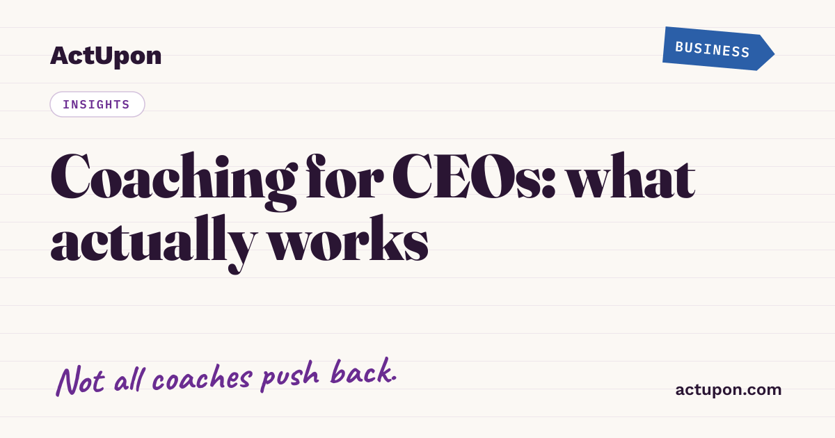 Coaching for CEOs: What Actually Works and What You’ll Pay