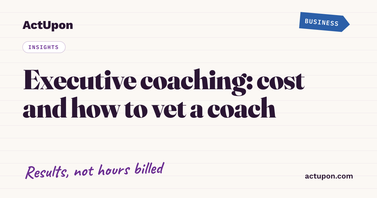Executive Coaching: What It Costs and How to Pick One