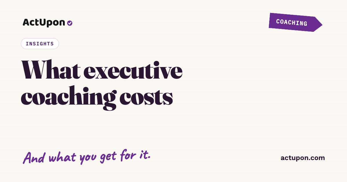 What Executive Coaching Costs, and What You Get for It